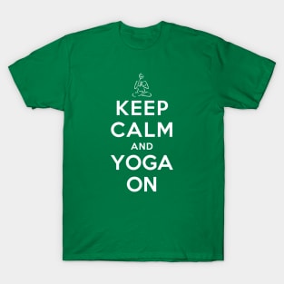 Keep Calm and Yoga On T-Shirt